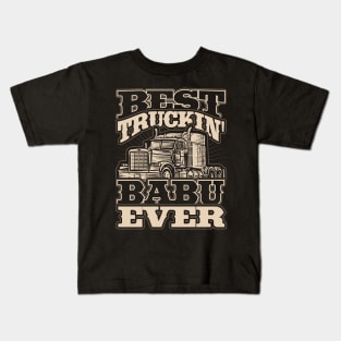 Best Truckin Babu Ever Trucker Driver Kids T-Shirt